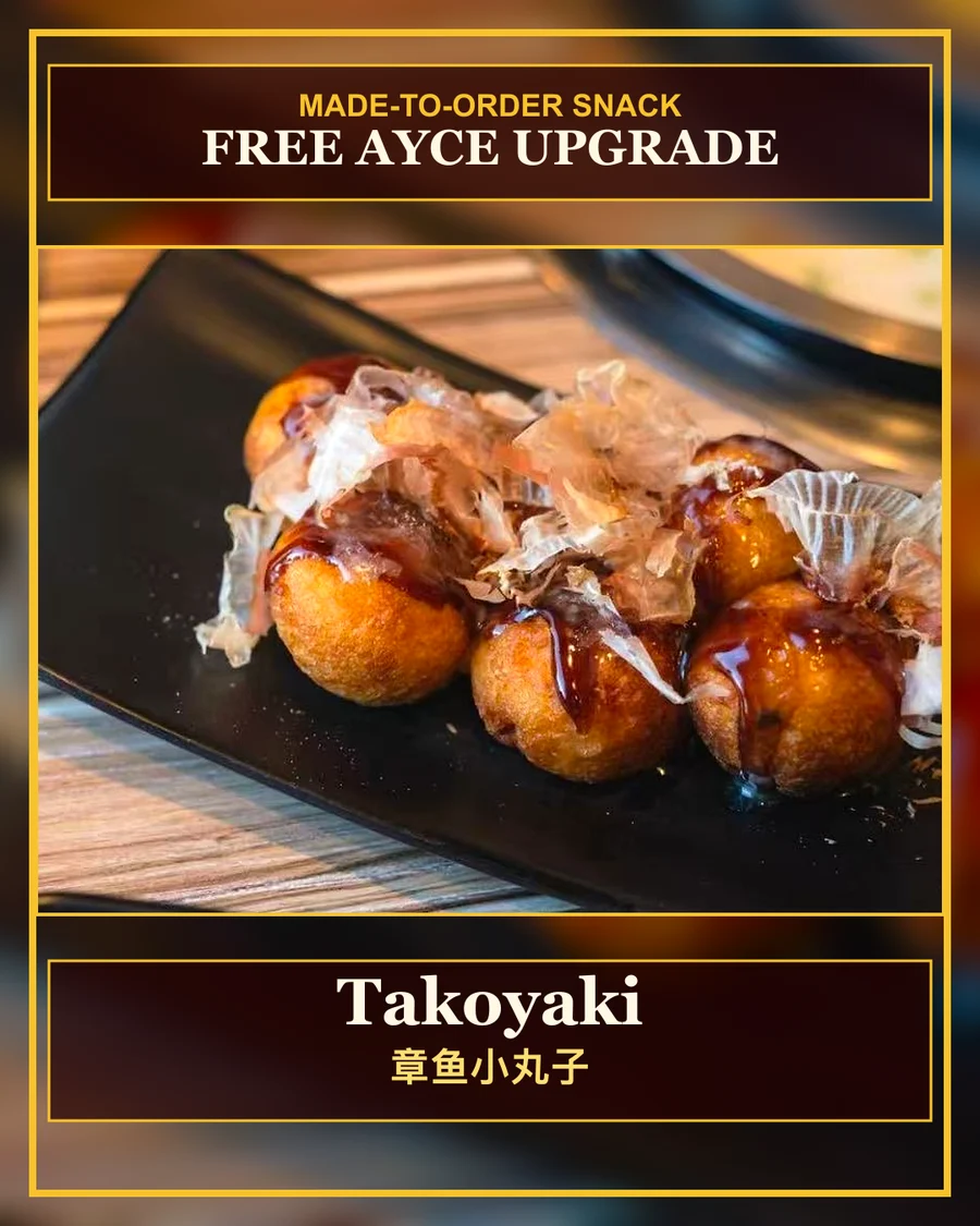 Takoyaki for AYCE snack upgrade in Calgary